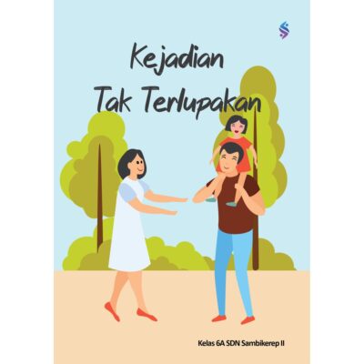 Kejadian Tak Terlupakan