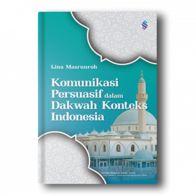 Komunikasi Persuasif dalam Dakwah Konteks Indonesia