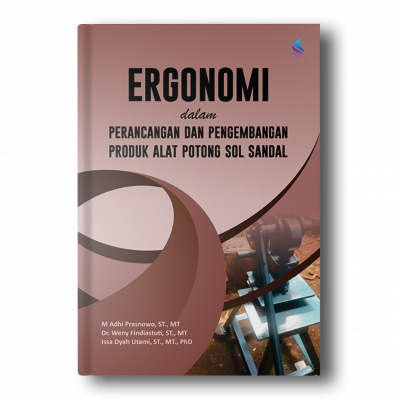 Ergonomi dalam Perancangan dan Pengembangan Produk Alat Potong Sol Sandal