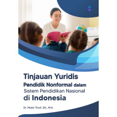 Tinjauan Yuridis Pendidik Nonformal dalam Sistem Pendidikan Nasional di Indonesia