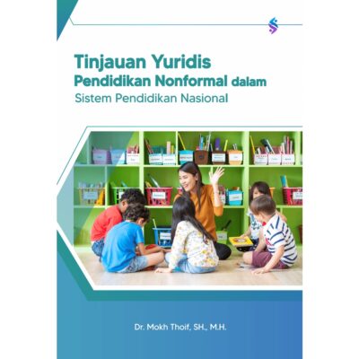 Tinjauan Yuridis Pendidikan Nonformal dalam Sistem Pendidikan Nasional di Indonesia