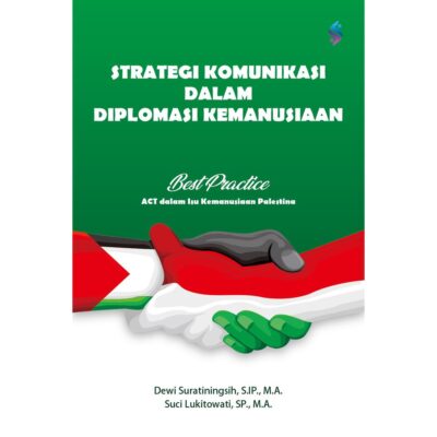 Strategi Komunikasi dalam Diplomasi Kemanusiaan
