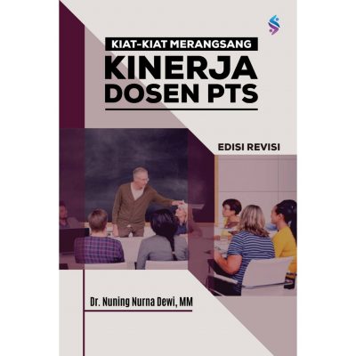 Kiat-Kiat Merangsang Kinerja Dosen Perguruan Tinggi Swasta (PTS)