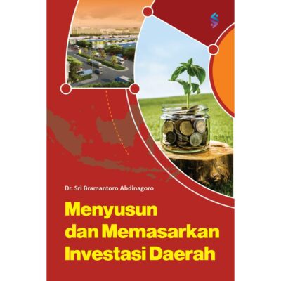 Menyusun dan Memasarkan Investasi Daerah