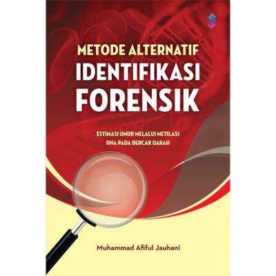 Metode Alternatif Identifikasi Forensik: Estimasi Umur Melalui Metilasi DNA pada Bercak Darah