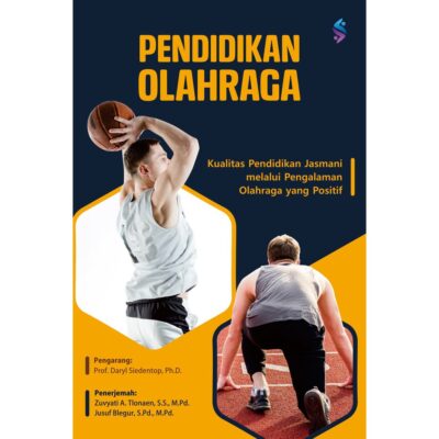 Pendidikan Olahraga: Kualitas Pendidikan Jasmani melalui Pengalaman Olahraga yang Positif