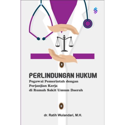Perlindungan Hukum Pegawai Pemerintah dengan Perjanjian Kerja di Rumah Sakit Umum Daerah