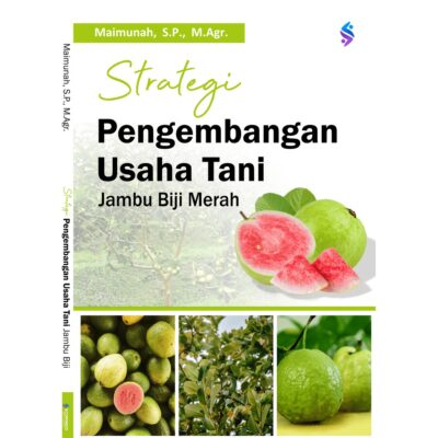 Strategi Pengembangan Usaha Tani Jambu Biji Merah