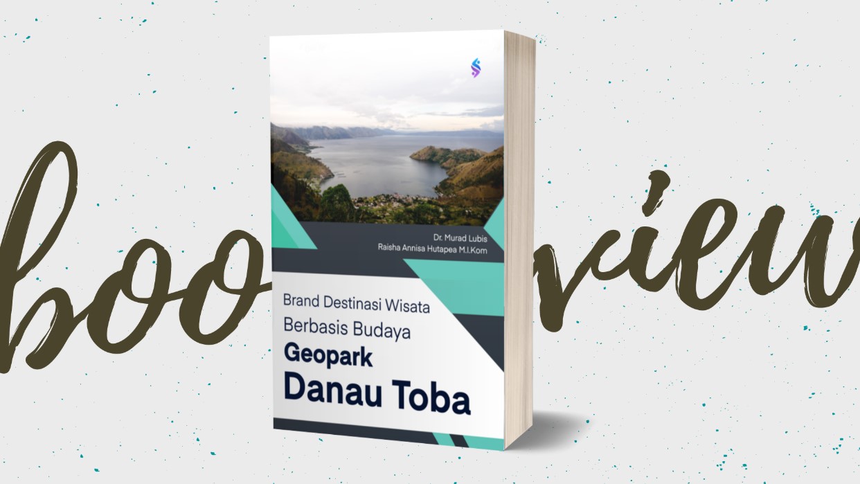 Review Buku Brand Destinasi Wisata Berbasis Budaya Geopark Danau Toba