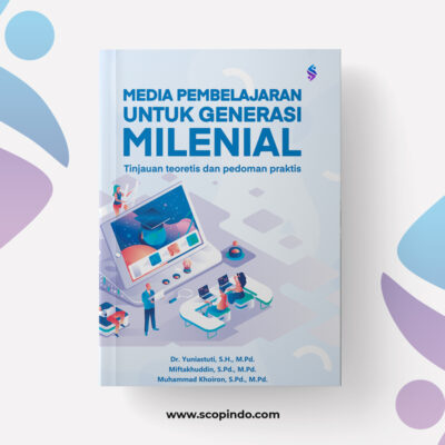 Media Pembelajaran Untuk Generasi Milenial Tinjauan Teoretis dan Pedoman Ppraktis
