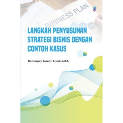 LANGKAH PENYUSUNAN STRATEGI BISNIS DENGAN CONTOH KASUS
