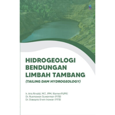 HIDROGEOLOGI BENDUNGAN LIMBAH TAMBANG (TAILING DAM HYDROGEOLOGY)