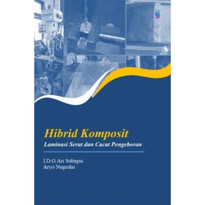 HIBRID KOMPOSIT Laminasi Serat dan Cacat Pengeboran
