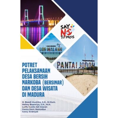 POTRET PELAKSANAAN DESA BERSIH NARKOBA (BERSINAR) DAN DESA WISATA DI MADURA