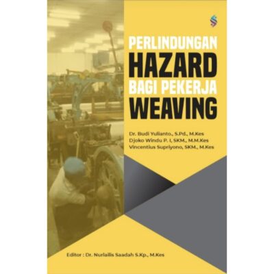 Perlindungan Hazard Bagi Pekerja Weaving