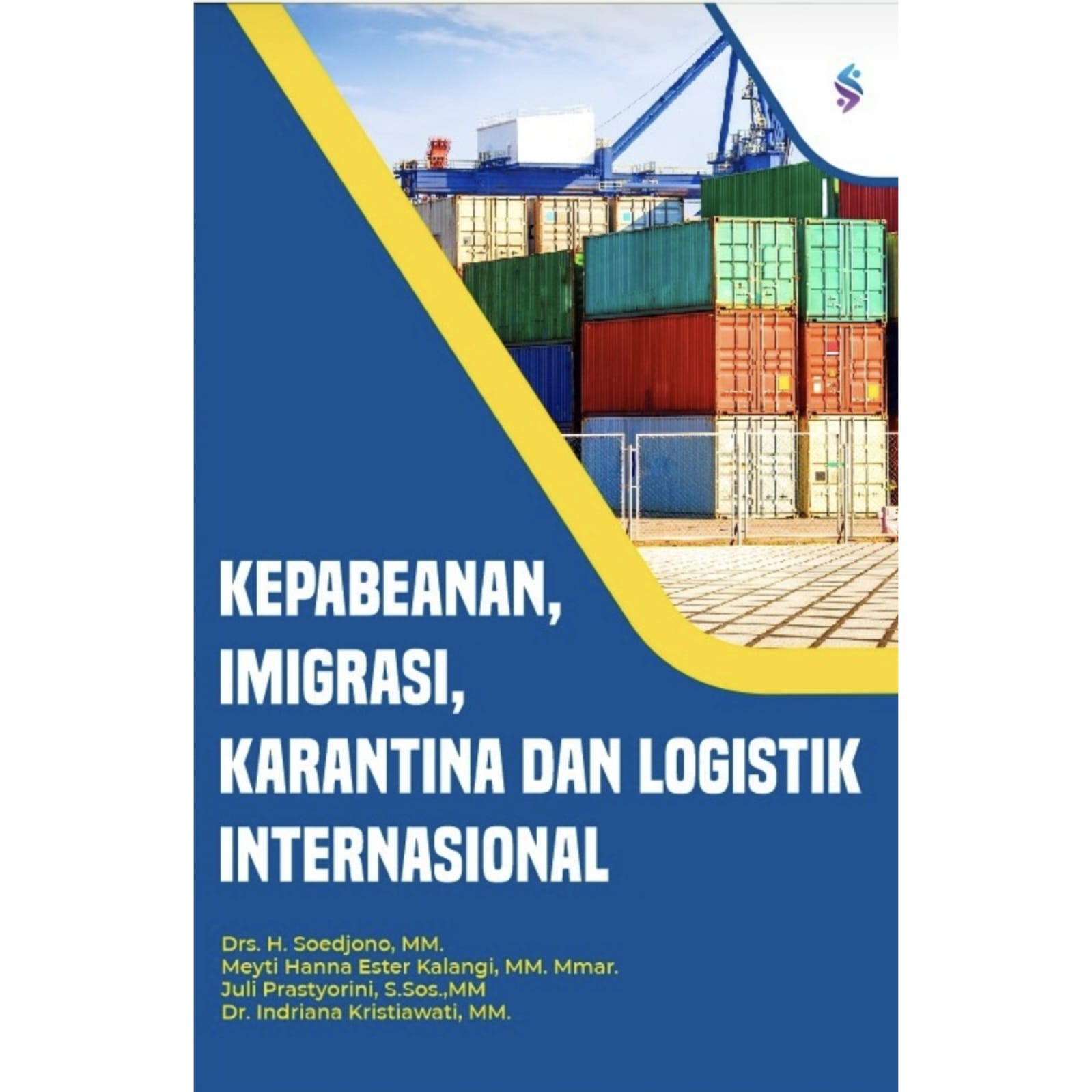 KEPABEANAN, IMIGRASI, KARANTINA DAN LOGISTIK INTERNASIONAL KEPABEANAN, IMIGRASI, KARANTINA DAN LOGISTIK INTERNASIONAL
