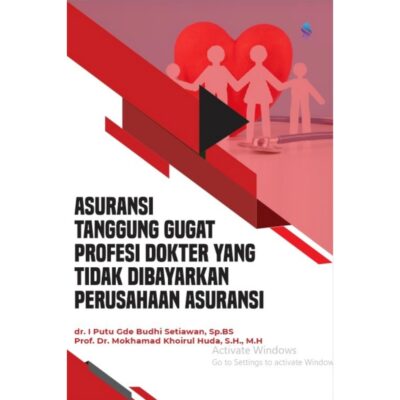 ASURANSI TANGGUNG GUGAT PROFESI DOKTER YANG TIDAK DIBAYARKAN PERUSAHAAN ASURANSI