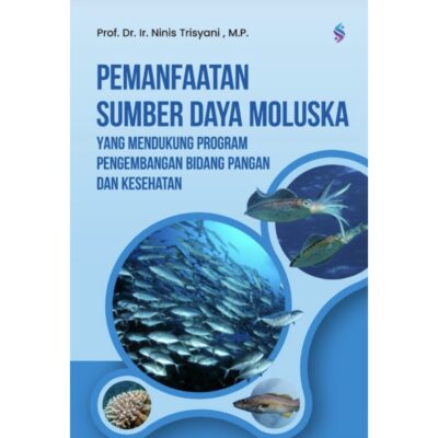 PEMANFAATAN SUMBERDAYA MOLUSKA YANG MENDUKUNG PROGRAM PENGEMBANGAN BIDANG PANGAN DAN KESEHATAN