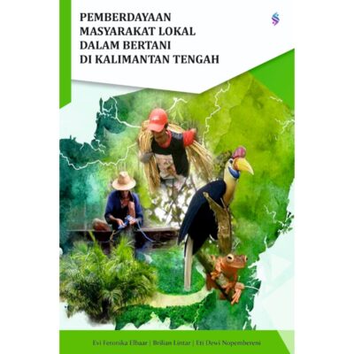 PEMBERDAYAAN MASYARAKAT LOKAL DALAM BERTANI DI KALIMANTAN TENGAH