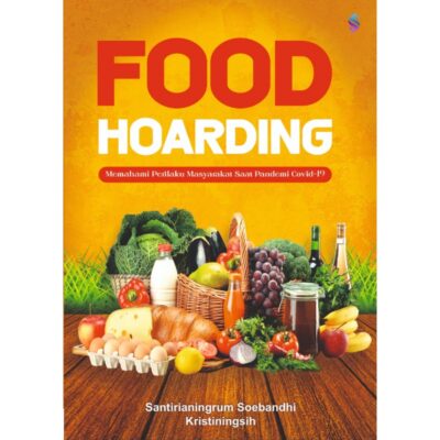 FOOD HOARDING MEMAHAMI PERILAKU MASYARAKAT SAAT PANDEMI COVID-19