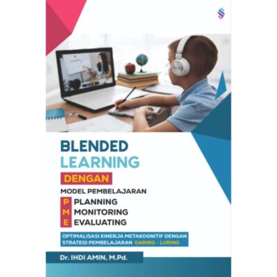 BLENDED LEARNING dengan MODEL PEMBELAJARAN PLANNING-MONITORING-EVALUATING (PME)