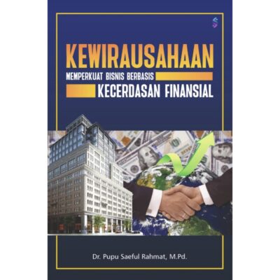 KEWIRAUSAHAAN MEMPERKUAT BISNIS BERBASIS KECERDASAN FINANSIAL