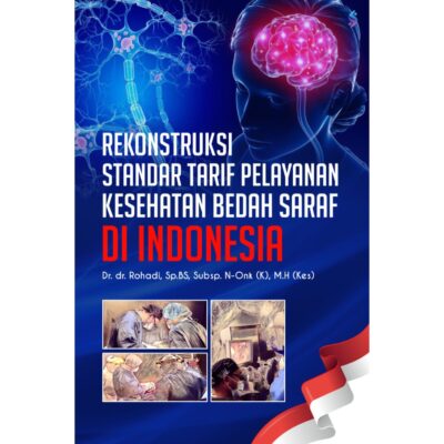 REKONSTRUKSI STANDAR TARIF PELAYANAN KESEHATAN BEDAH SARAF DI INDONESIA