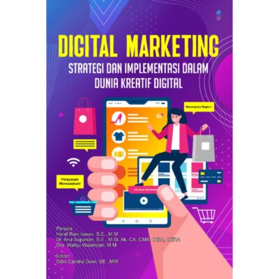 DIGITAL MARKETING Strategi dan Implementasi dalam Dunia Kreatif Digital