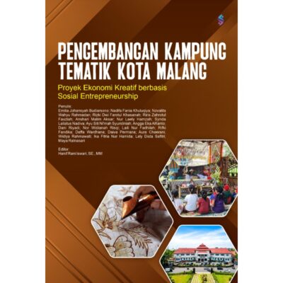PENGEMBANGAN KAMPUNG TEMATIK KOTA MALANG Proyek Ekonomi Kreatif Berbasis Sosial Entrepreneurship