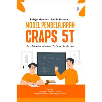 Belajar Geometri Lebih Berkesan MODEL PEMBELAJARAN CRAPS 5T (Care_Relevance_Assurance_Performe_Satisfaction)
