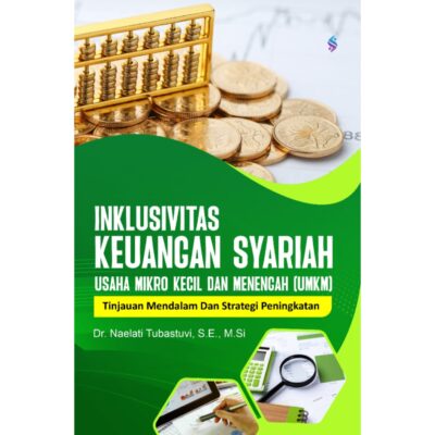 INKLUSIVITAS KEUANGAN SYARIAH UMKM Tinjauan Mendalam Dan Strategi Peningkatan