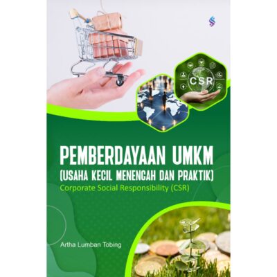 PEMBERDAYAAN USAHA KECIL MENENGAH DAN PRAKTIK CORPORATE SOCIAL RESPONSIBILITY (CSR)