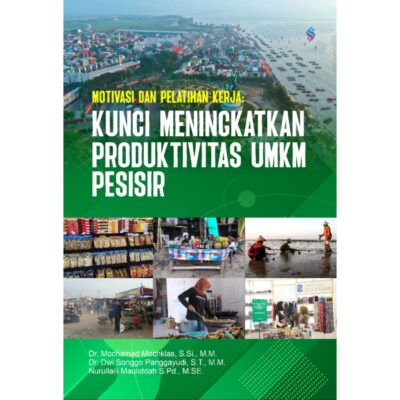 Motivasi dan Pelatihan Kerja: Kunci Meningkatkan Produktivitas UMKM Pesisir