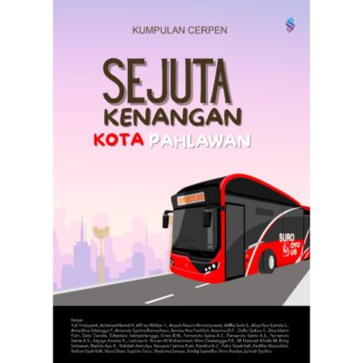 SEJUTA KENANGAN DI KOTA PAHLAWAN