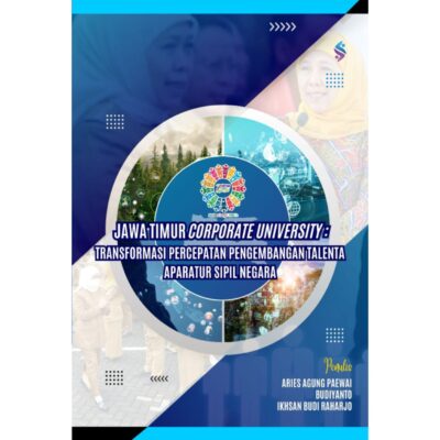 JAWA TIMUR CORPORATE UNIVERSITY Transformasi Percepatan Pengembangan Talenta Aparatur Sipil Negara