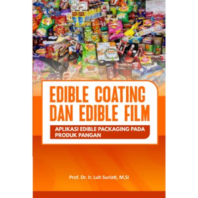 EDIBLE COATING DAN EDIBLE FILM APLIKASI EDIBLE PACKAGING PADA PRODUK PANGAN