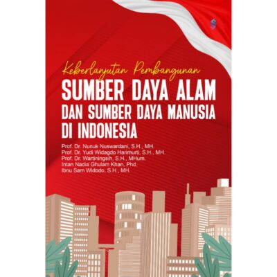 KEBERLANJUTAN PEMBANGUNGAN SUMBER DAYA ALAM DAN SUMBER DAYA MANUSIA DI INDONESIA
