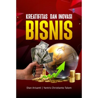 KREATIVITAS DAN INOVASI BISNIS