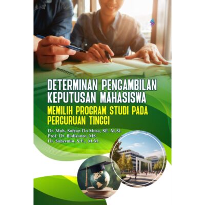 DETERMINAN PENGAMBILAN KEPUTUSAN MAHASISWA MEMILIH PROGRAM STUDI PADA PERGURUAN TINGGI