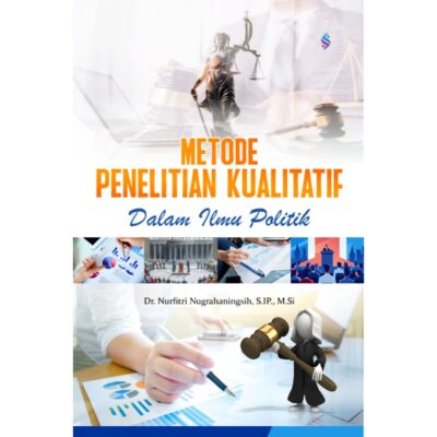 METODE PENELITIAN KUALITATIF DALAM ILMU POLITIK