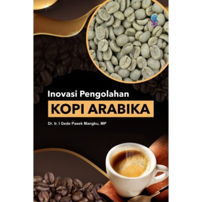 INOVASI PENGOLAHAN KOPI ARABIKA