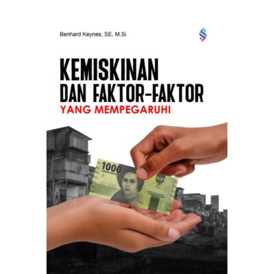 KEMISKINAN DAN FAKTOR-FAKTOR YANG MEMPENGARUHI