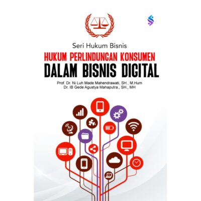SERI HUKUM BISNIS HUKUM PERLINDUNGAN KONSUMEN DALAM BISNIS DIGITAL