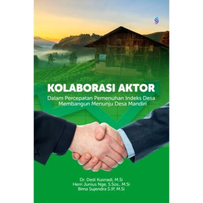 KOLABORASI AKTOR DALAM PERCEPATAN PEMENUHAN INDEKS DESA MEMBANGUN MENUJU DESA MANDIRI
