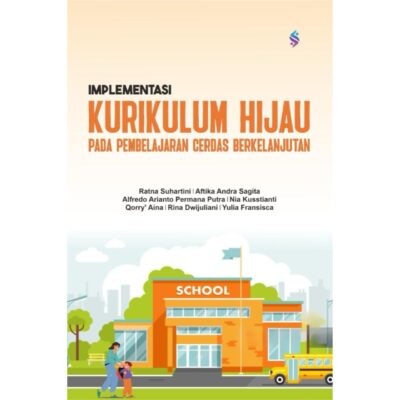 IMPLEMENTASI KURIKULUM HIJAU PADA PEMBELAJARAN CERDAS BERKELANJUTAN