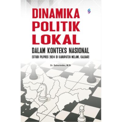 DINAMIKA POLITIK LOKAL DALAM KONTEKS NASIONAL STUDI PILPRES 2024 DI KABUPATEN MELAWI, KALBAR