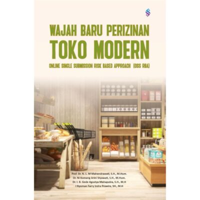 WAJAH BARU PERIZINAN TOKO MODERN ONLINE SINGLE SUBMISSION RISK BASED APPROACH (OSS RBA)