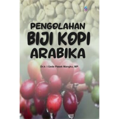 PENGOLAHAN BIJI KOPI ARABIKA