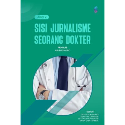SISI JURNALISME SEORANG DOKTER Jilid 2