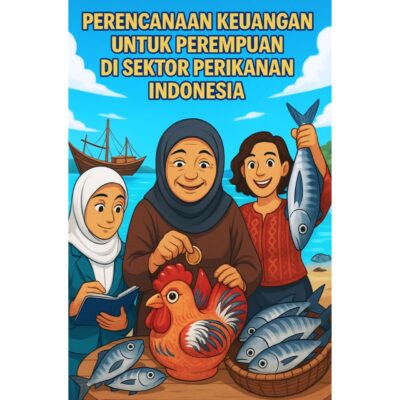 PERENCANAAN KEUANGAN UNTUK PEREMPUAN DI SEKTOR PERIKANAN INDONESIA